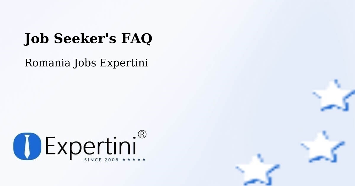 Job Seeker FAQ – Secaş - Romania Jobs Expertini